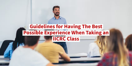 Guidelines for Having the Best Possible Experience When Taking an IICRC Class