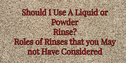 Liquid or Powder Rinse