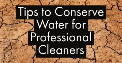 Tips to Conserve Water for Professional Cleaners Cover